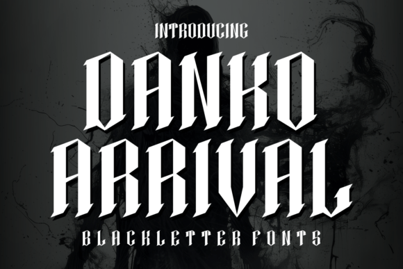 Danko Arrival: A Bold Blackletter Font for Digital Design